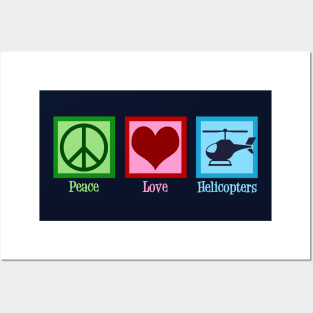 Peace Love Helicopters Posters and Art